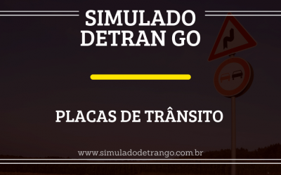 Simulado Detran GO – Placas de Trânsito