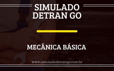 Simulado Detran GO – Mecânica Básica