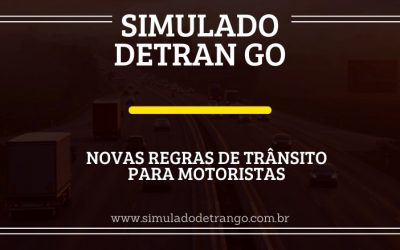 Regras de Trânsito para Motoristas: Veja quais foram as mudanças!