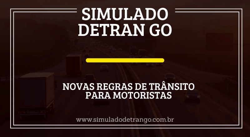 Regras de Trânsito para Motoristas: Veja quais foram as mudanças!